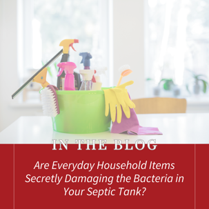 household items that damage bacteria in septic tank