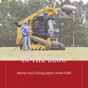 Revolutionize Your Septic System: Discover Creech's Innovative Drain Field Restoration with EarthBuster Technology